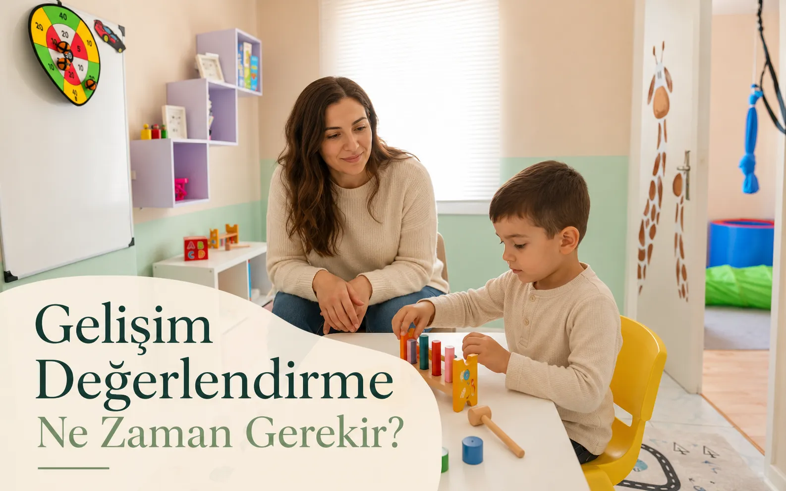 Gelişim değerlendirme ne zaman gerekir